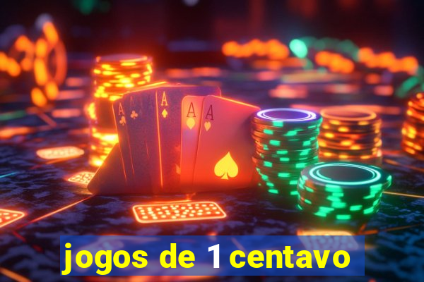 jogos de 1 centavo